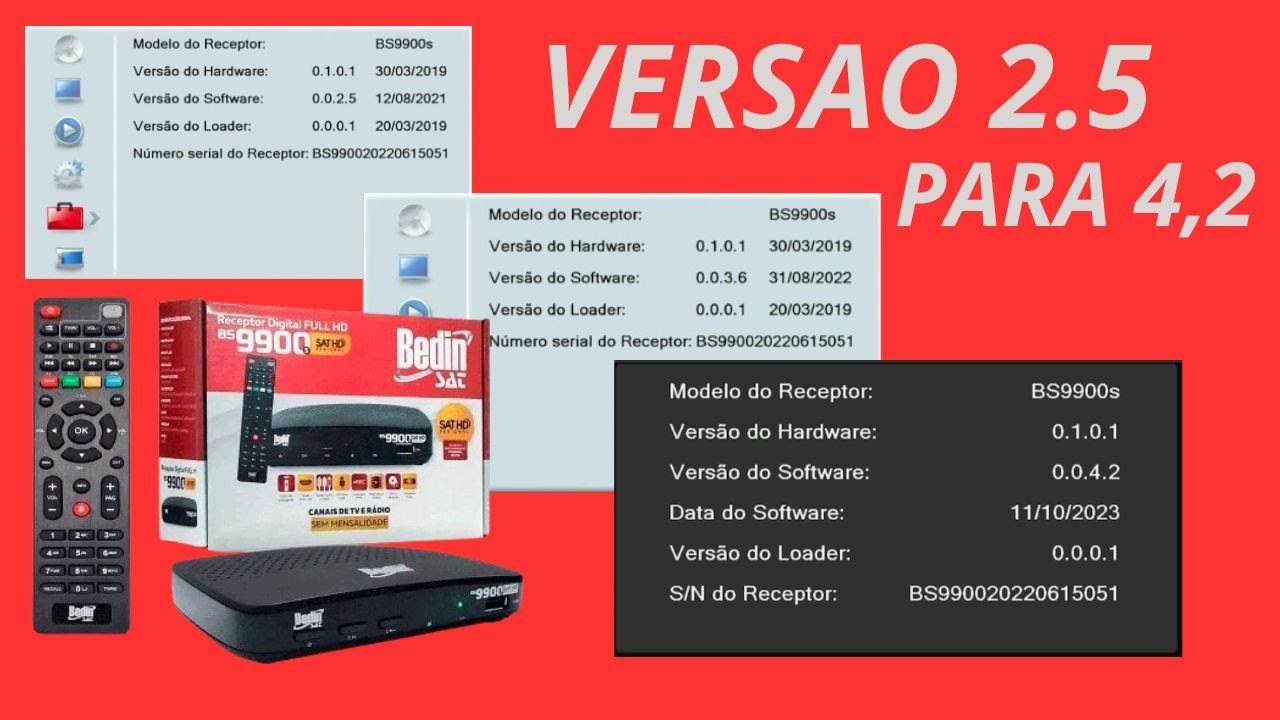 COMO ATUALIZAR O BEDIN SAT BS 9900S,  DA 2.5  PARA 4.2