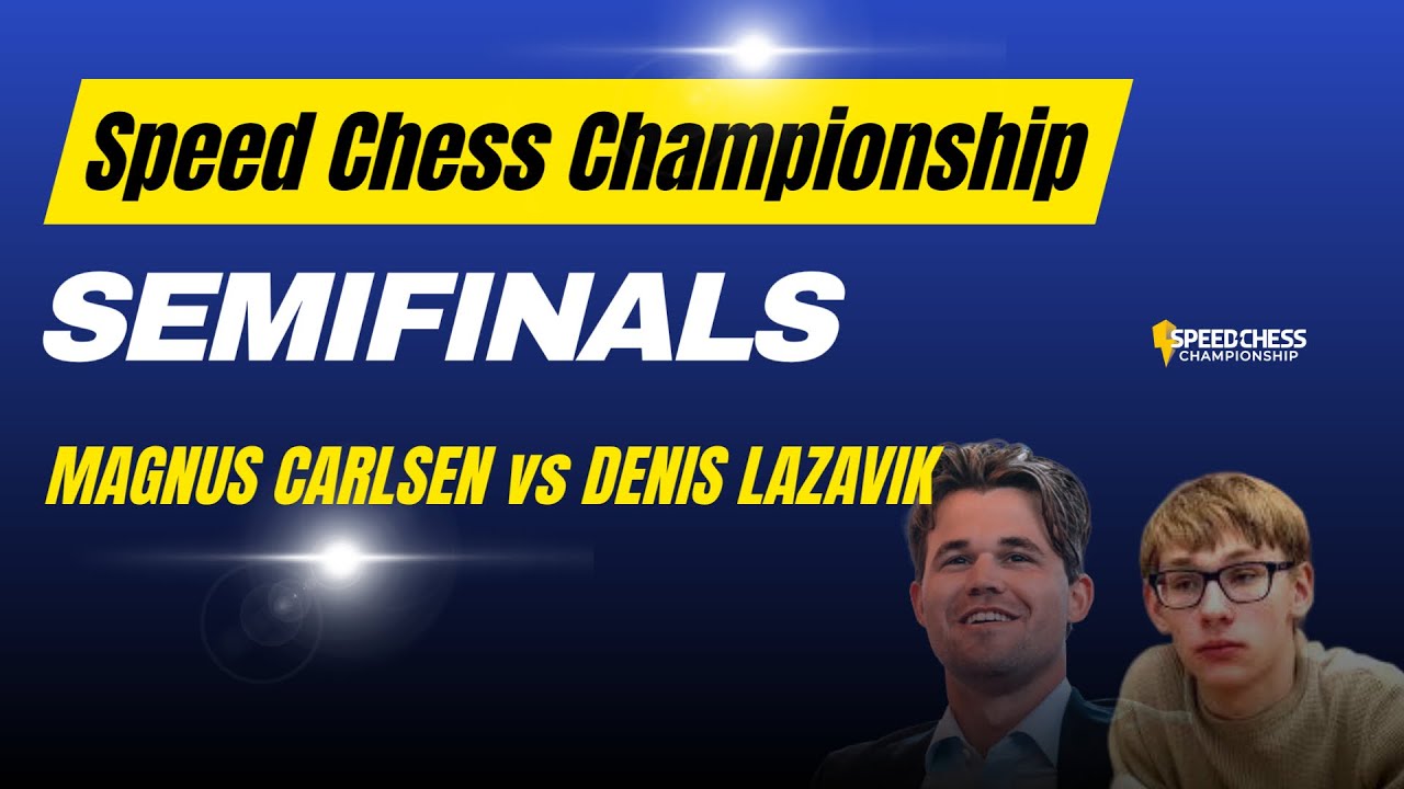 SPEED CHESS CHAMPIONSHIP | SEMIFINAL 1 | MAGNUS CARLSEN vs DENIS LAZAVIK