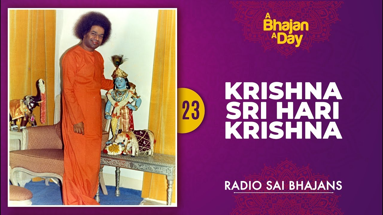 23 - Krishna Shri Hari Krishna | Sri Sathya Sai Bhajans