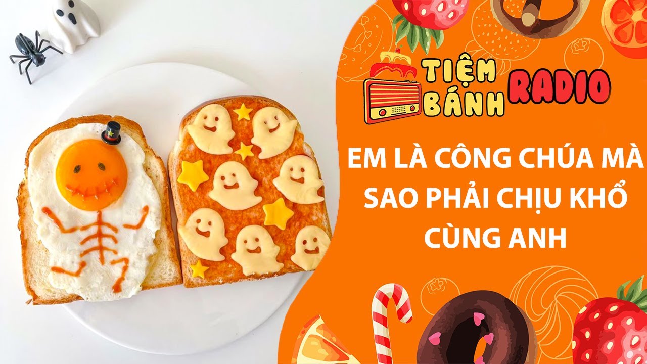 Tâm sự số 1260🌈Em là công chúa mà sao phải chịu khổ cùng anh🌈Tiệm Bánh Radio