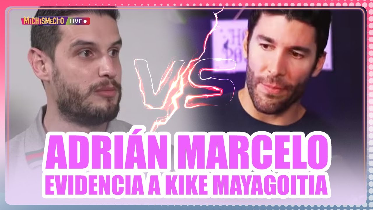 Adrián Marcelo evidencia a Kike Mayagoitia / MICHISMECITO