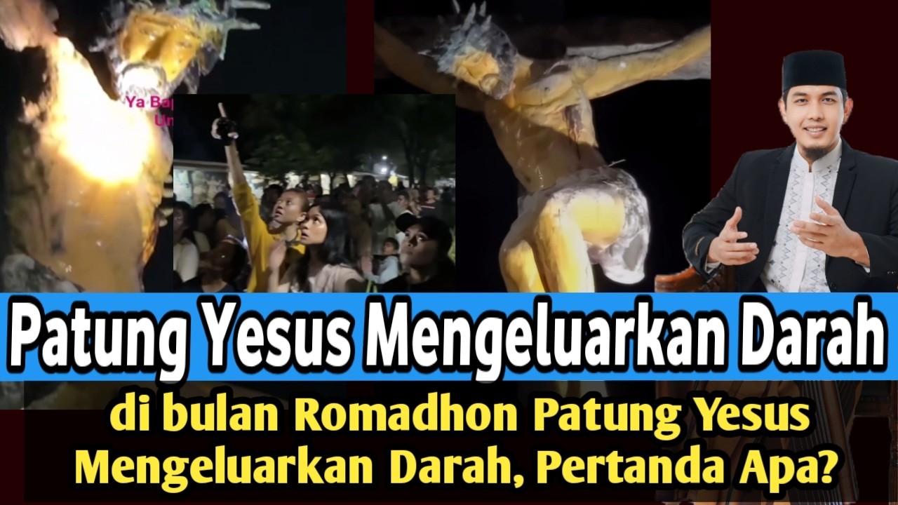 Viral!! Di Bulan Ramadan Patung Yesus mengeluarkan darah. Pertanda apa? Cek Faktanya!!!