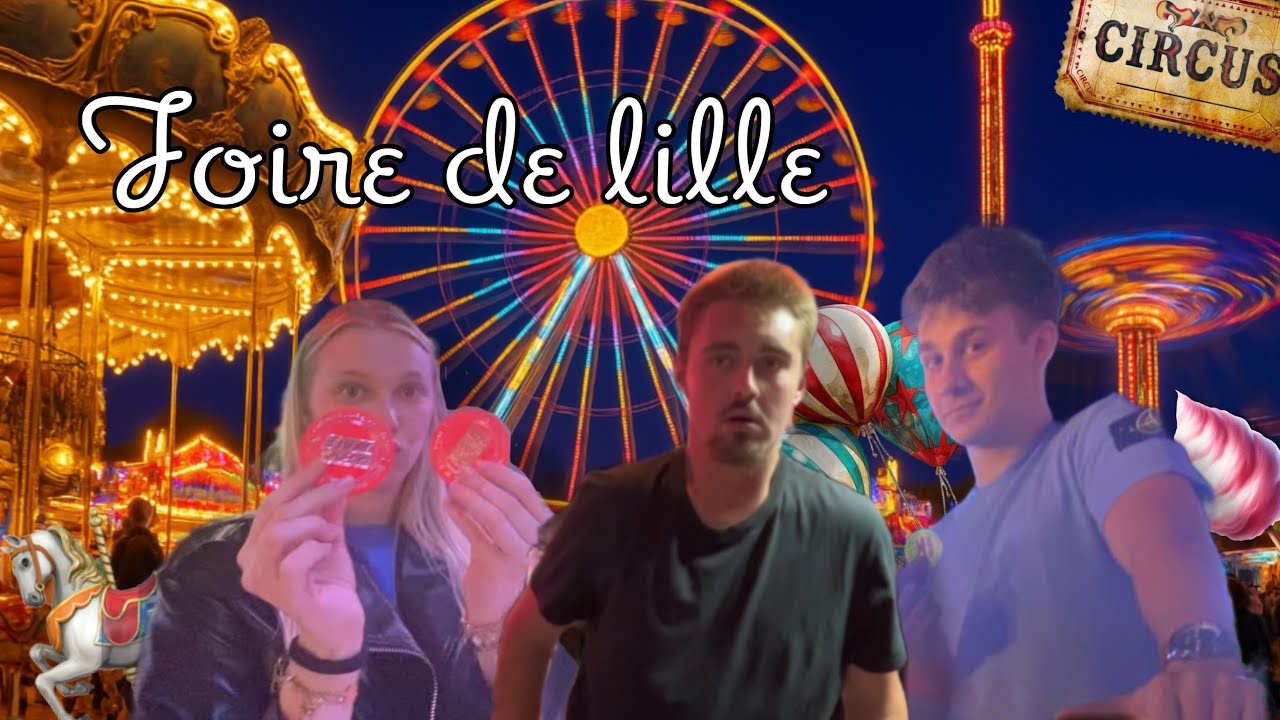 Une soirée avec les Vlogueurs à la Foire de Lille 🎠
