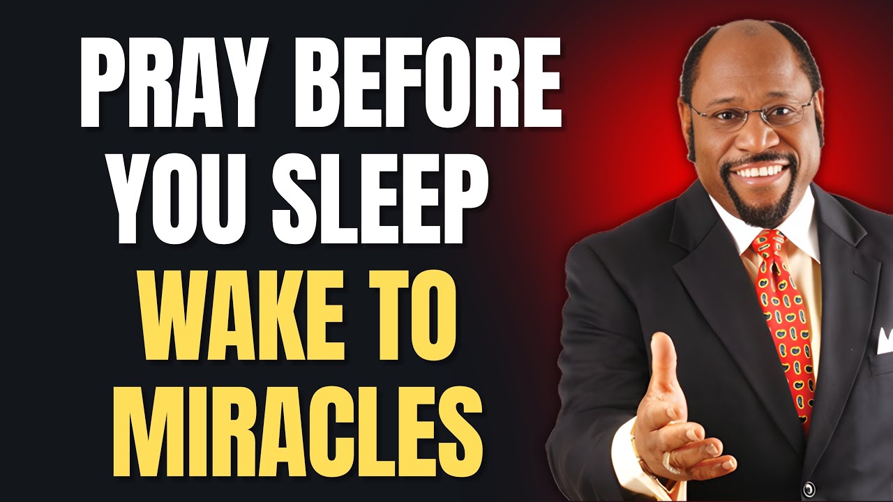 PRAY Before You Sleep: ANGELIC COVERING & DIVINE PEACE | Dr Myles Munroe