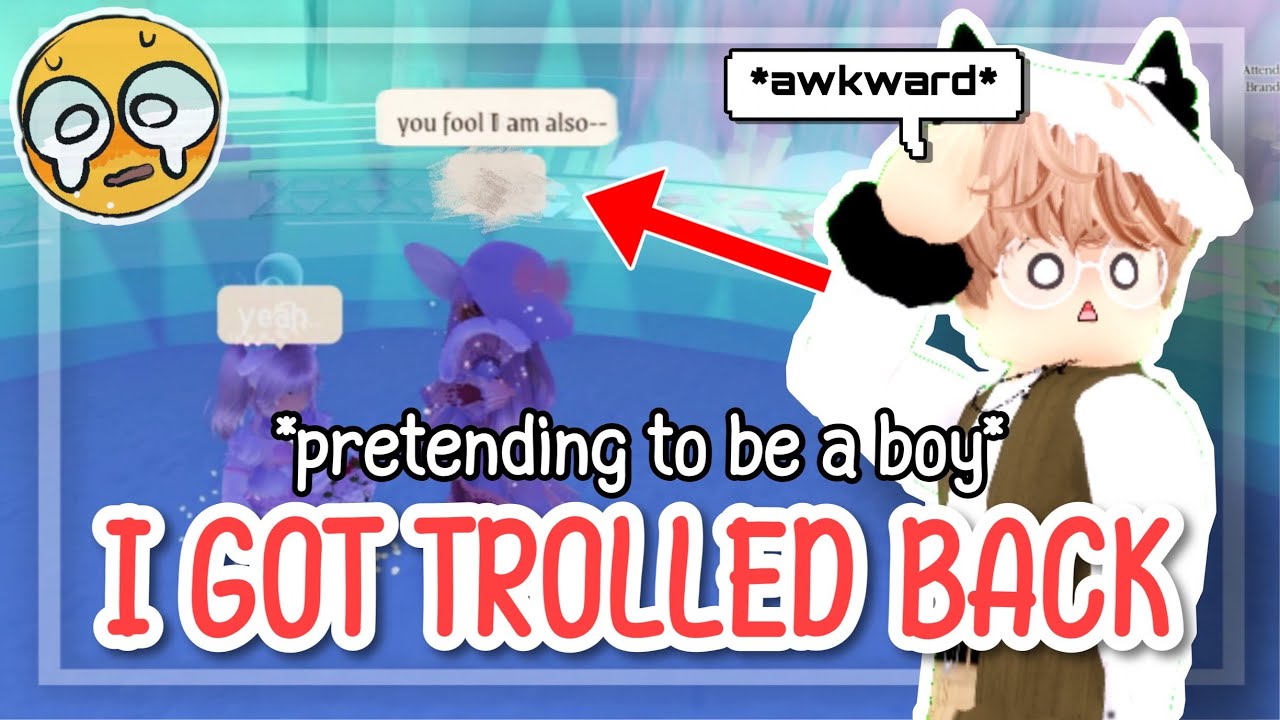 I pretended to be a BOY but got TROLLED BACK...