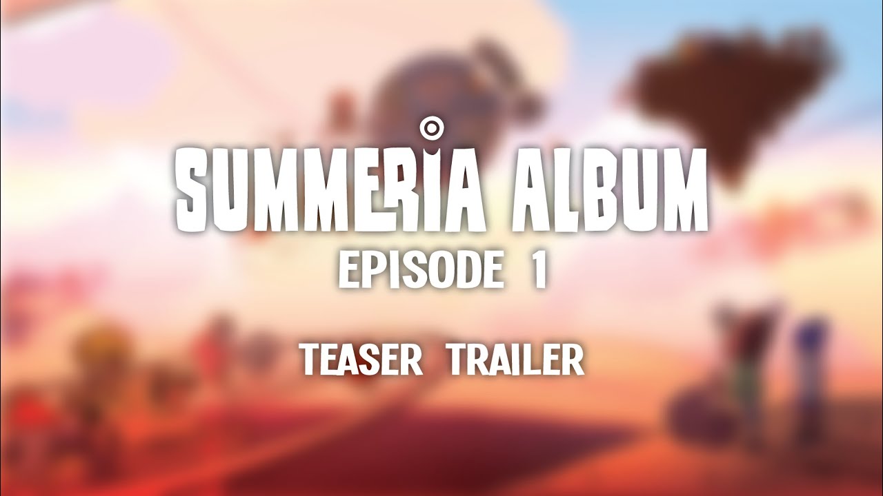 Summeria Album Episode 1 - Teaser Trailer