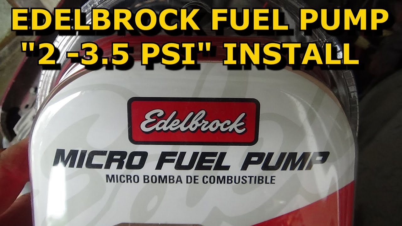 EDELBROCK FUEL PUMP INSTALL 