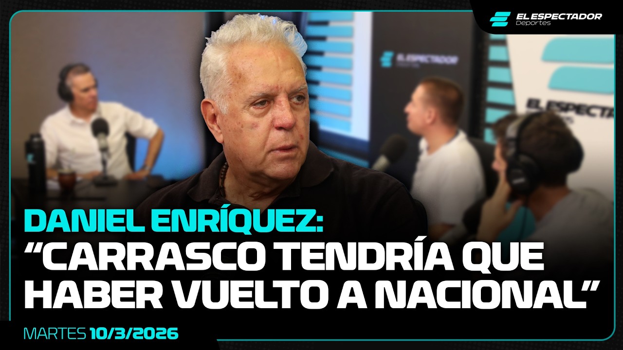 DANIEL ENRÍQUEZ EN ESTUDIOS: “CARRASCO TENDRÍA QUE HABER VUELTO A NACIONAL” | 10/3/2026