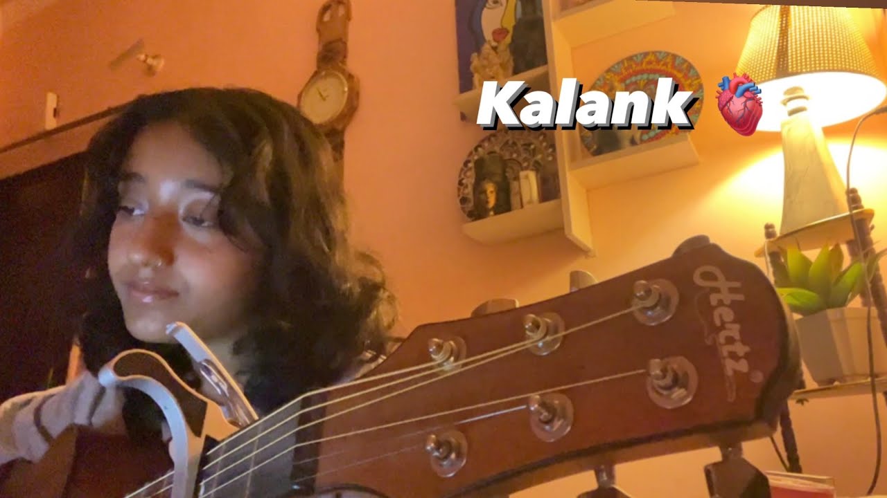 Kalank || Female Guitar Cover