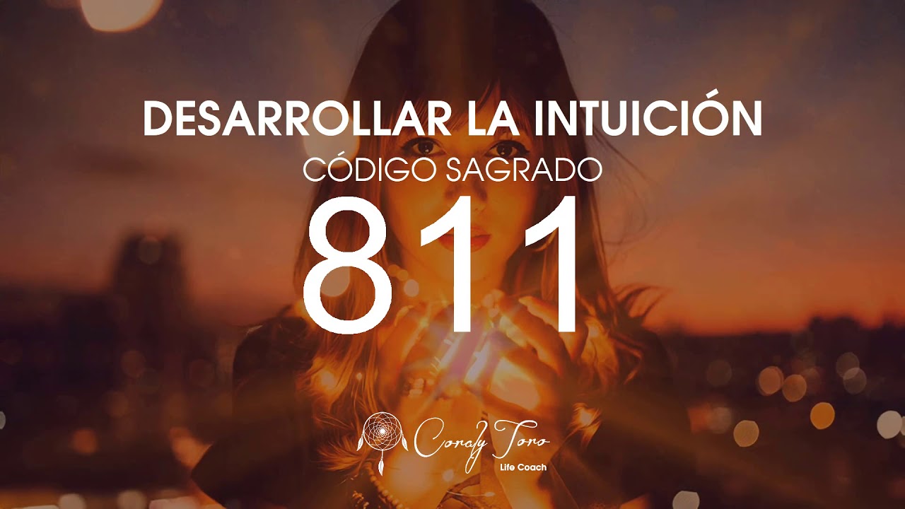 Desarrollar la Intuici&oacute;n con el C&oacute;digo Sagrado 811