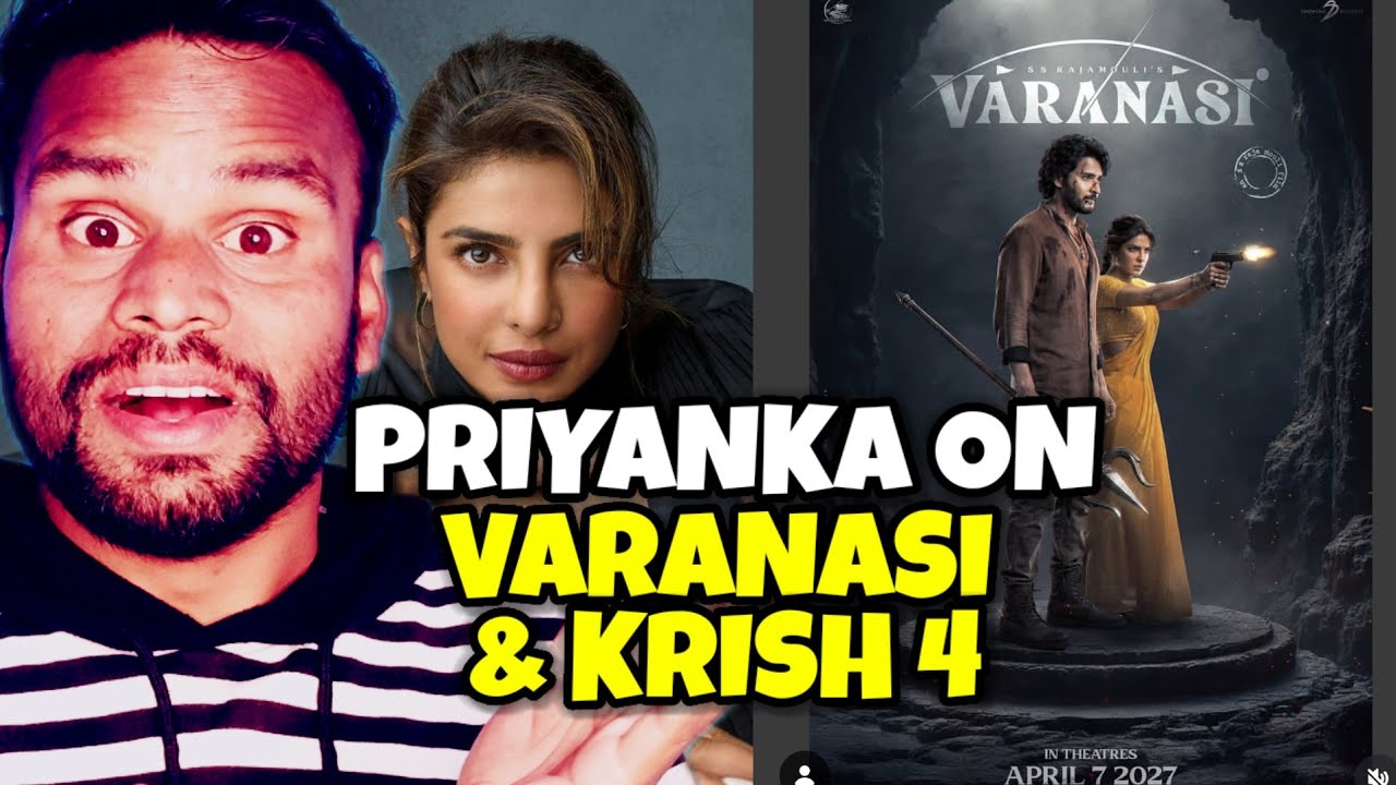 Priyanka Chopra on Varanasi & Krish 4 | SS Rajamouli on Varanasi Plot | Kamal Kumar 