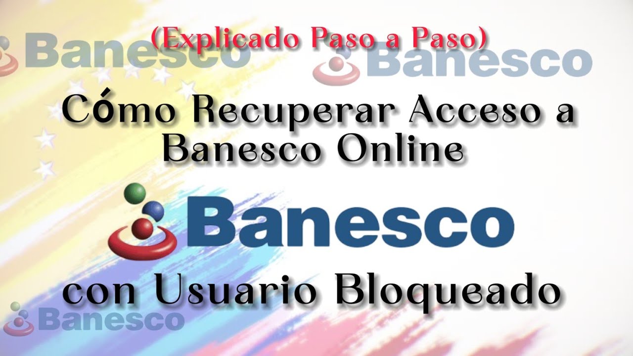 Como Recuperar Acceso en Banesco Online; con Usuario Bloqueado; (Paso a Paso Explicado)