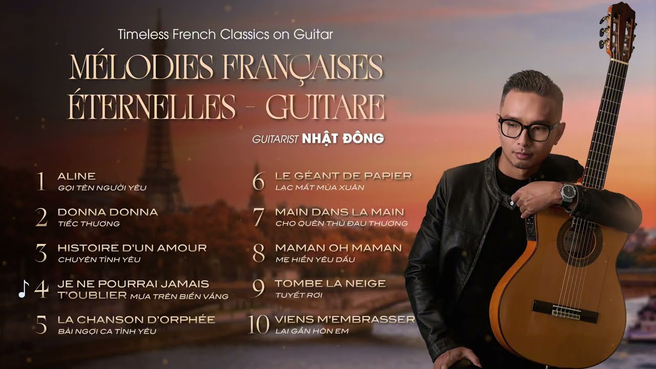 Hoà tấu Guitar nhạc Pháp bất hủ không lời | Guitarist Nhật Đông