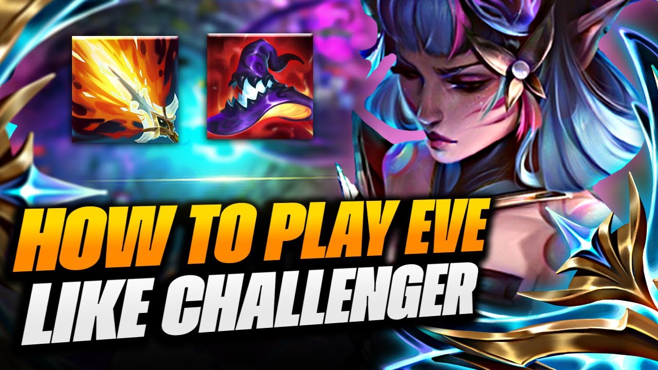 LEARN TO PLAY EVELYNN LIKE A CHALLENGER | CHALL EVE GUIDE