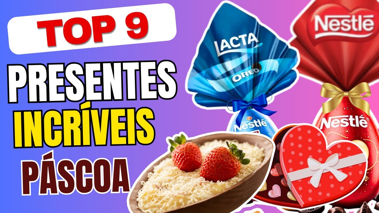 9 Ideias de Presentes de P&aacute;scoa Que V&atilde;o Encantar e Surpreender