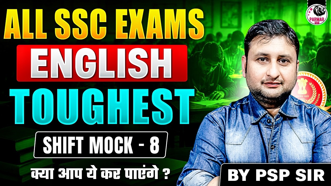 SSC ENGLISH TOUGHEST SHIFT MOCK - 8 | FOR SSC CGL, CHSL, STENO, CPO & ALL EXAMS