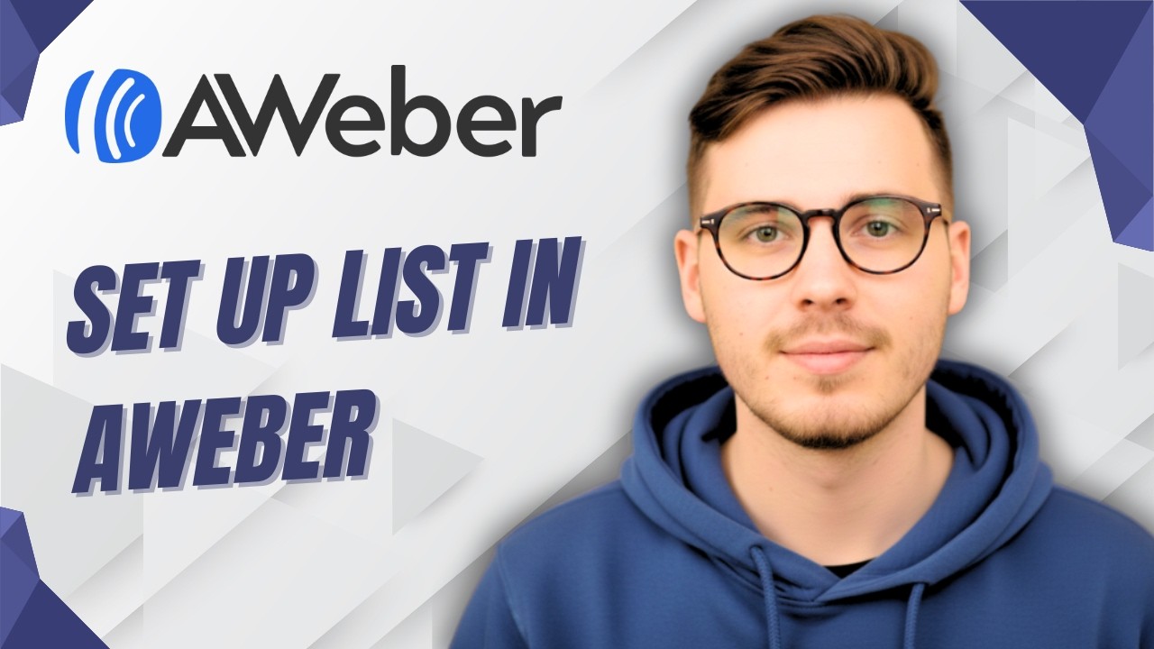 How To Set Up  List In Aweber [2026 Guide]