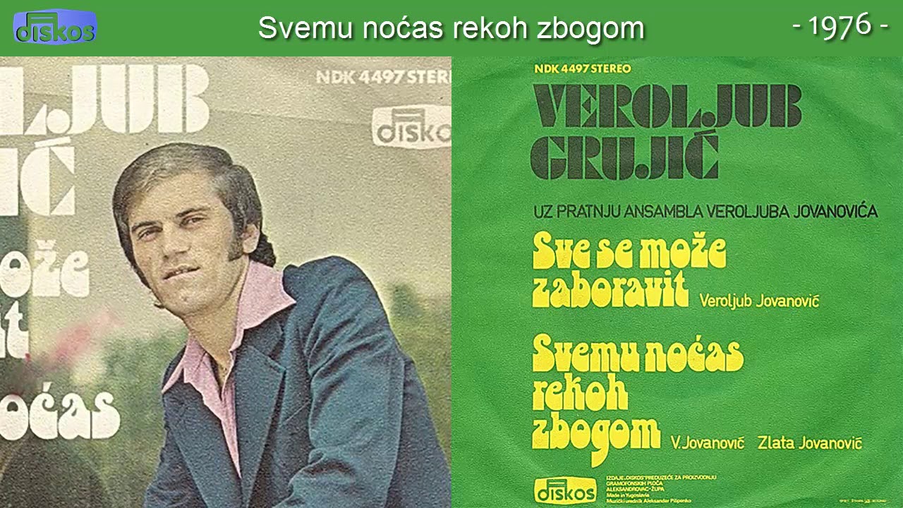 Veroljub Grujic - Svemu nocas rekoh zbogom - (Audio 1976)