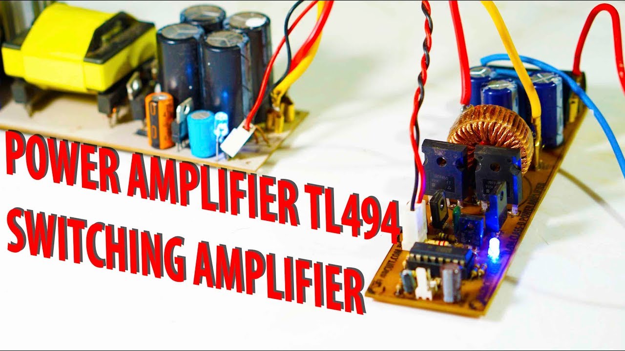 DIY + Test Power Amplifier TL494 Class-D Mosfet N-Channel (VERY OLD CLASS-D DESIGN)