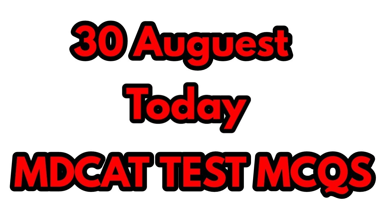 Mdcat test today 2021|Today mdcat test|30 Aug mdcat test mcqs|Latest Mcdat test|Today mdcat 2021