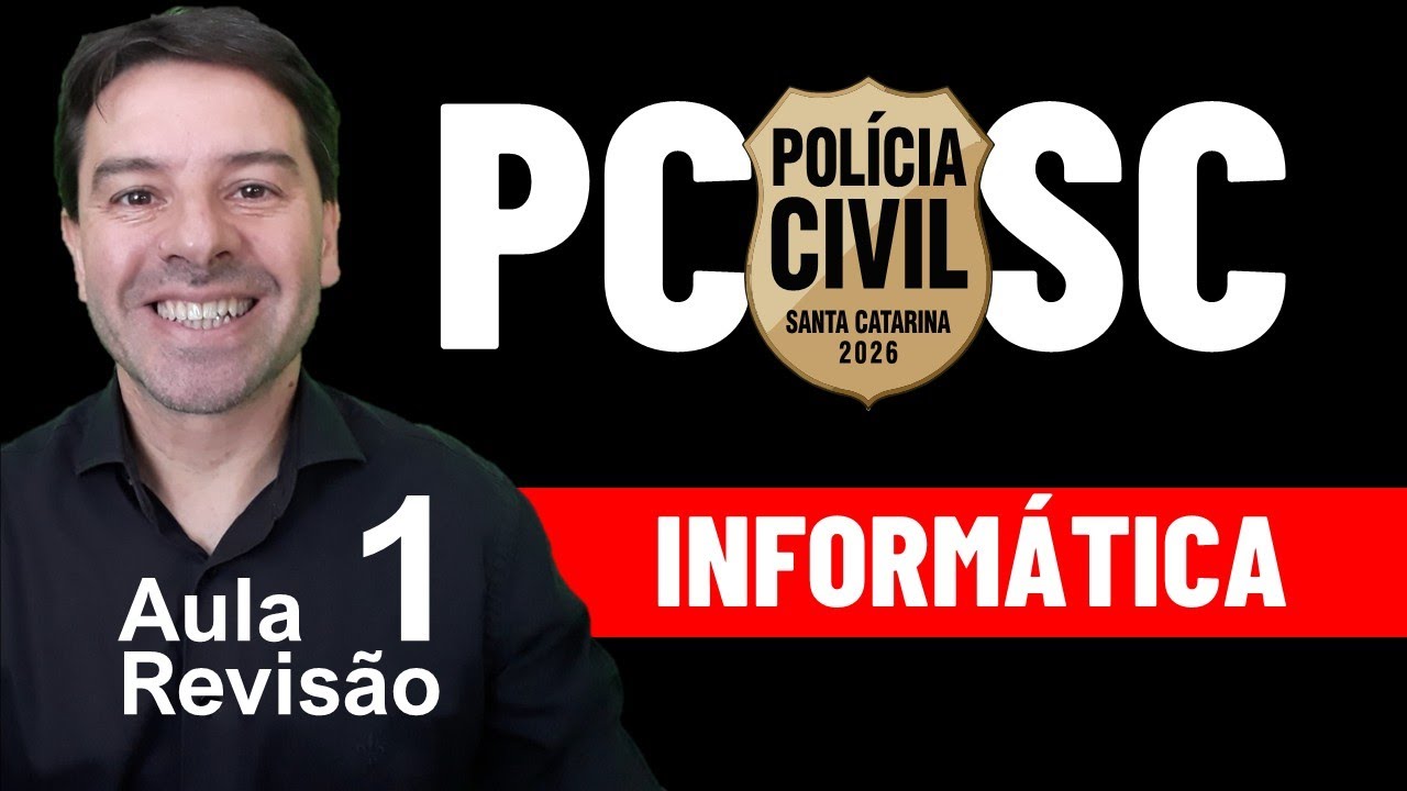 Concurso PC SC | Aula 1 com Revisão de Informática | Professor Rodrigo Schaeffer
