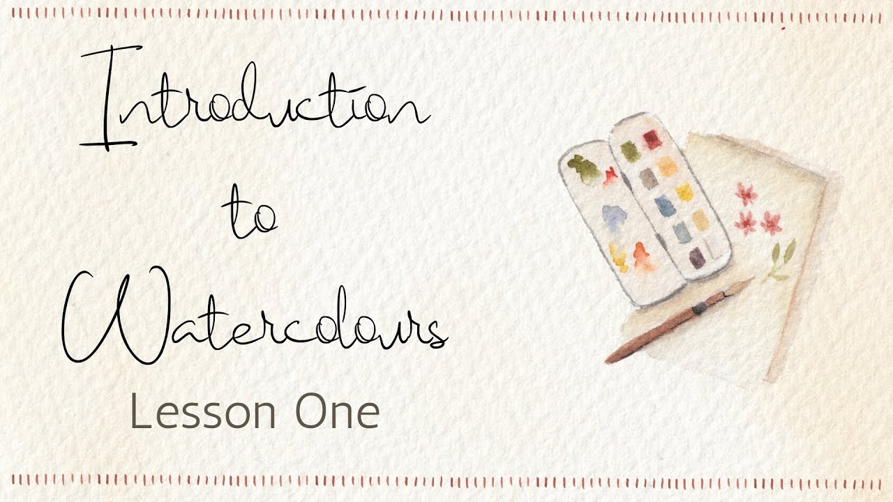 Introduction to Watercolours - Lesson One - The Basics
