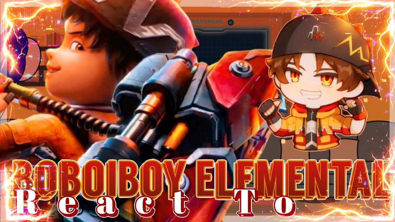 × Boboiboy Elemental React to BOBOIBOY GENTAR|| 🇮🇩/🇲🇾/🇬🇧 || × ItzMe_ ×
