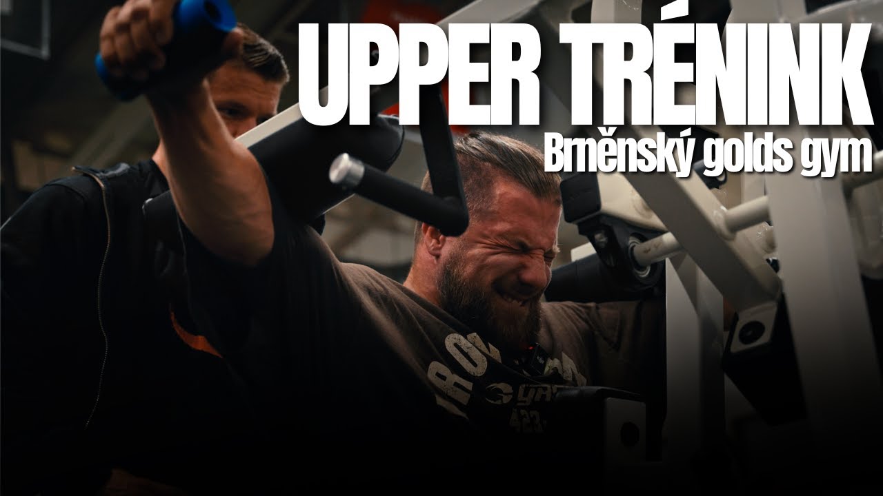 Upper Trénink v Brněnském Golds Gym