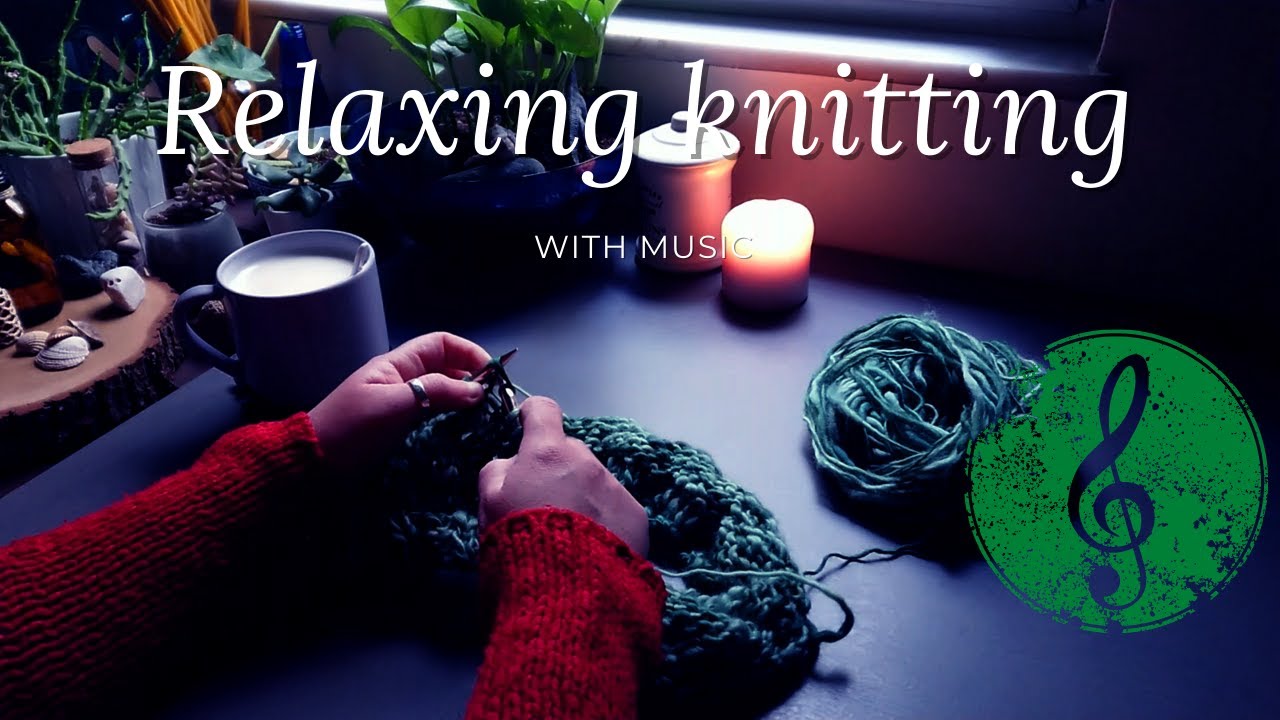 🎶 Relaxing knitting &bull; Knit with me &bull; With music