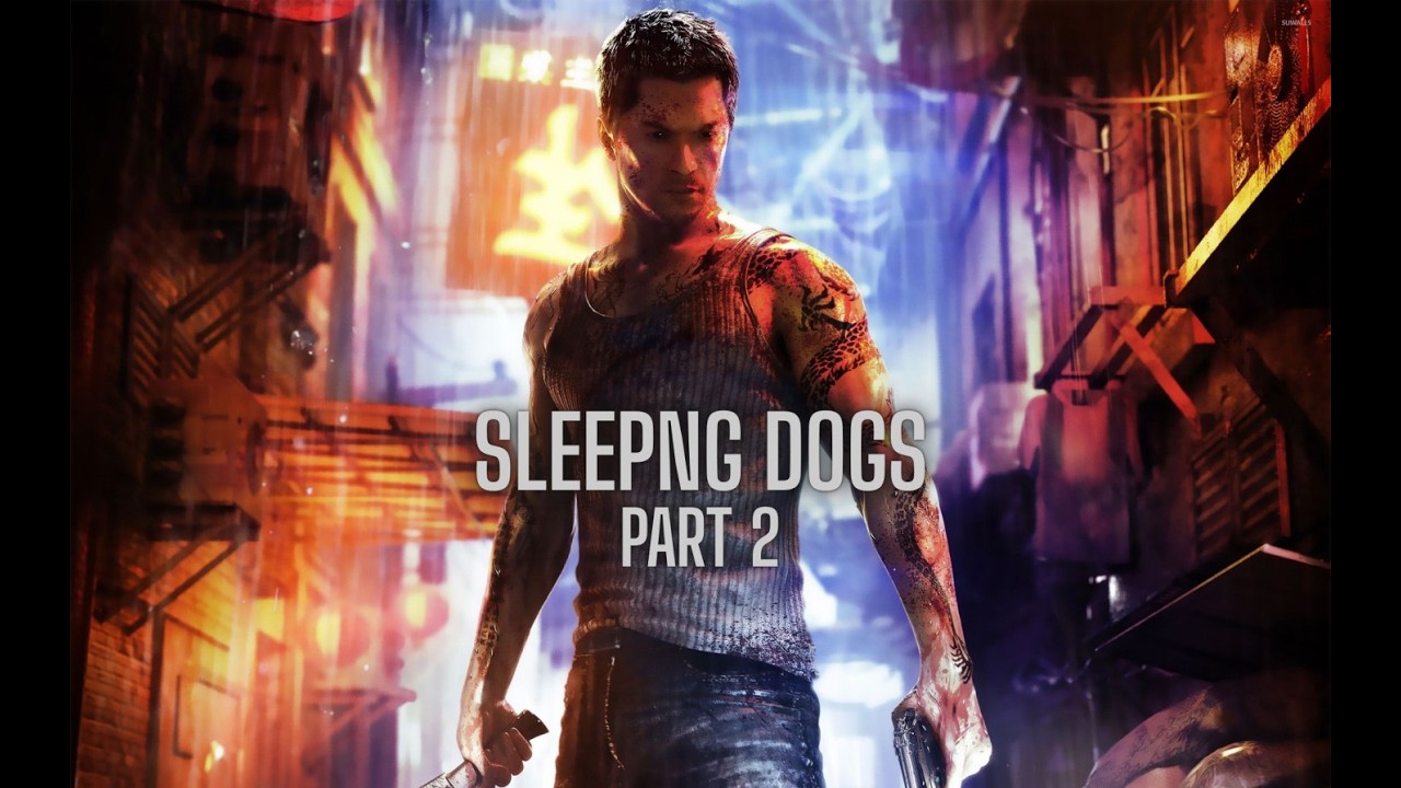 Sleeping Dogs Gameplay Walkthrough Part 2 – No Commentary