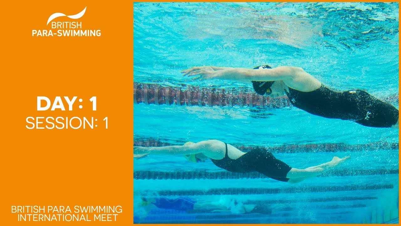 British Para-Swimming International Meet / World Series 2019 - Session One