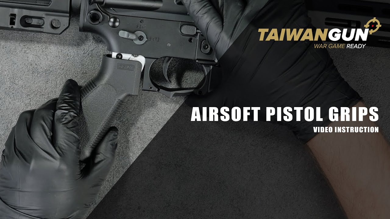 Airsoft Pistol Grips - Video Instruction
