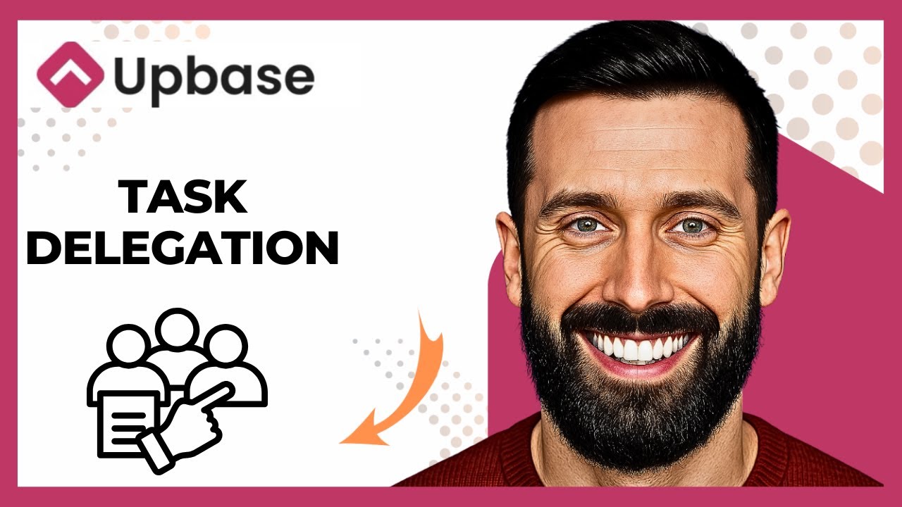 How To Use UPBASE For Task Delegation (Complete 2025 Guide)