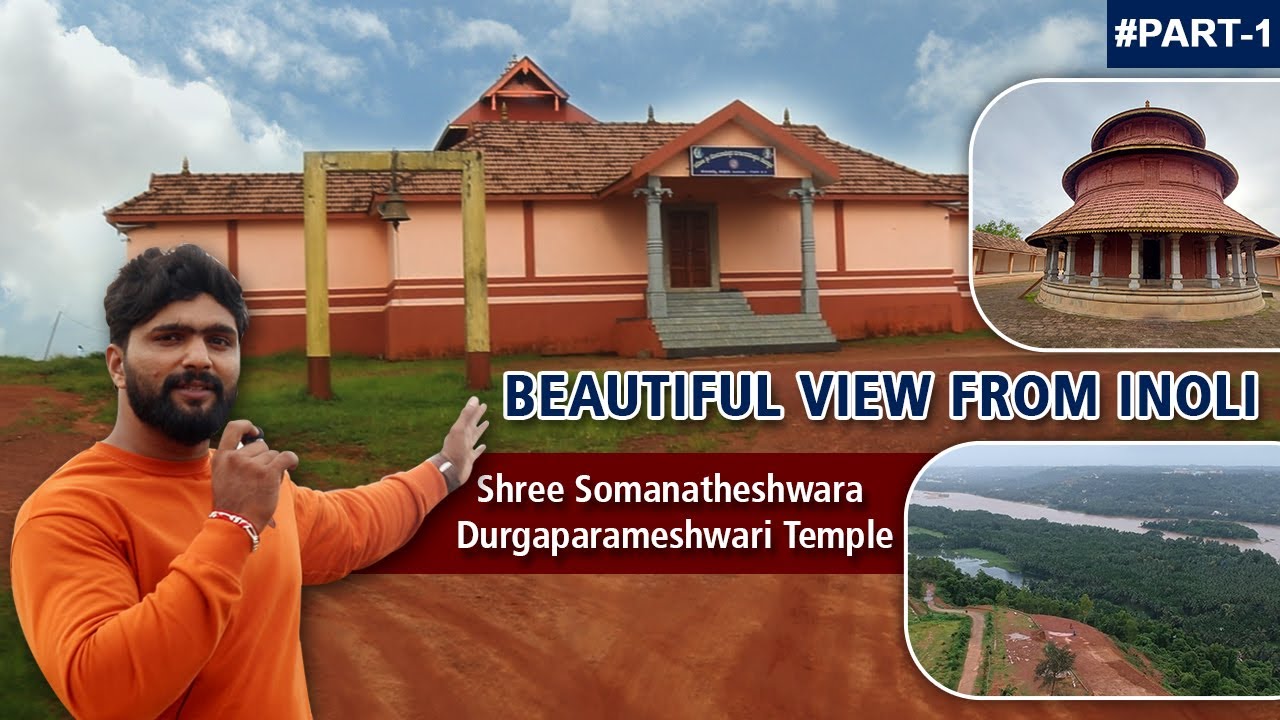 BEAUTIFUL VIEW FROM INOLI, MANGALORE | PART 1 | Shri Somanatheshwara Durgaparameshwari Temple