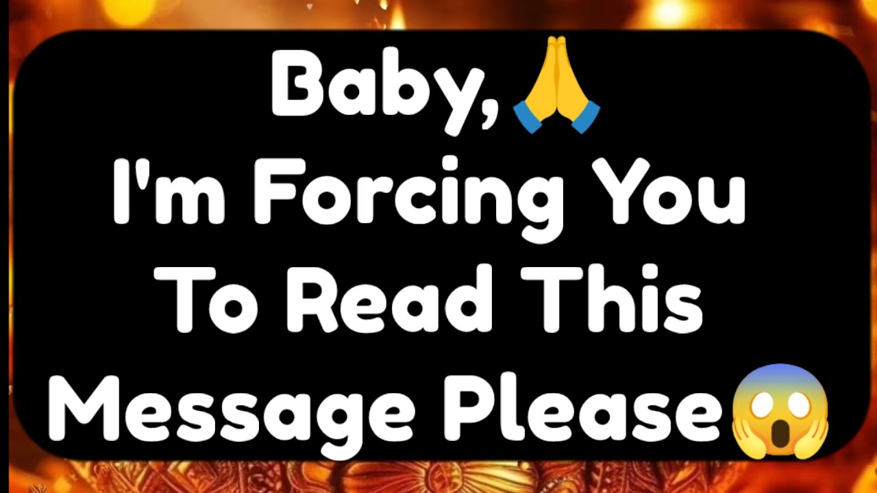 Current Thoughts And Feelings Of Your Person Love Messages Baby I'm Forcing You To Read This Message