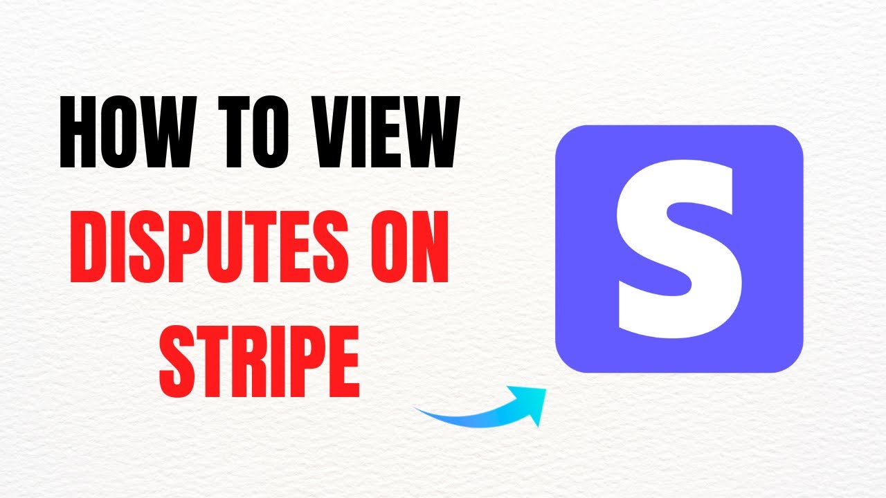 How to View Disputes on Stripe &ndash; Full Guide