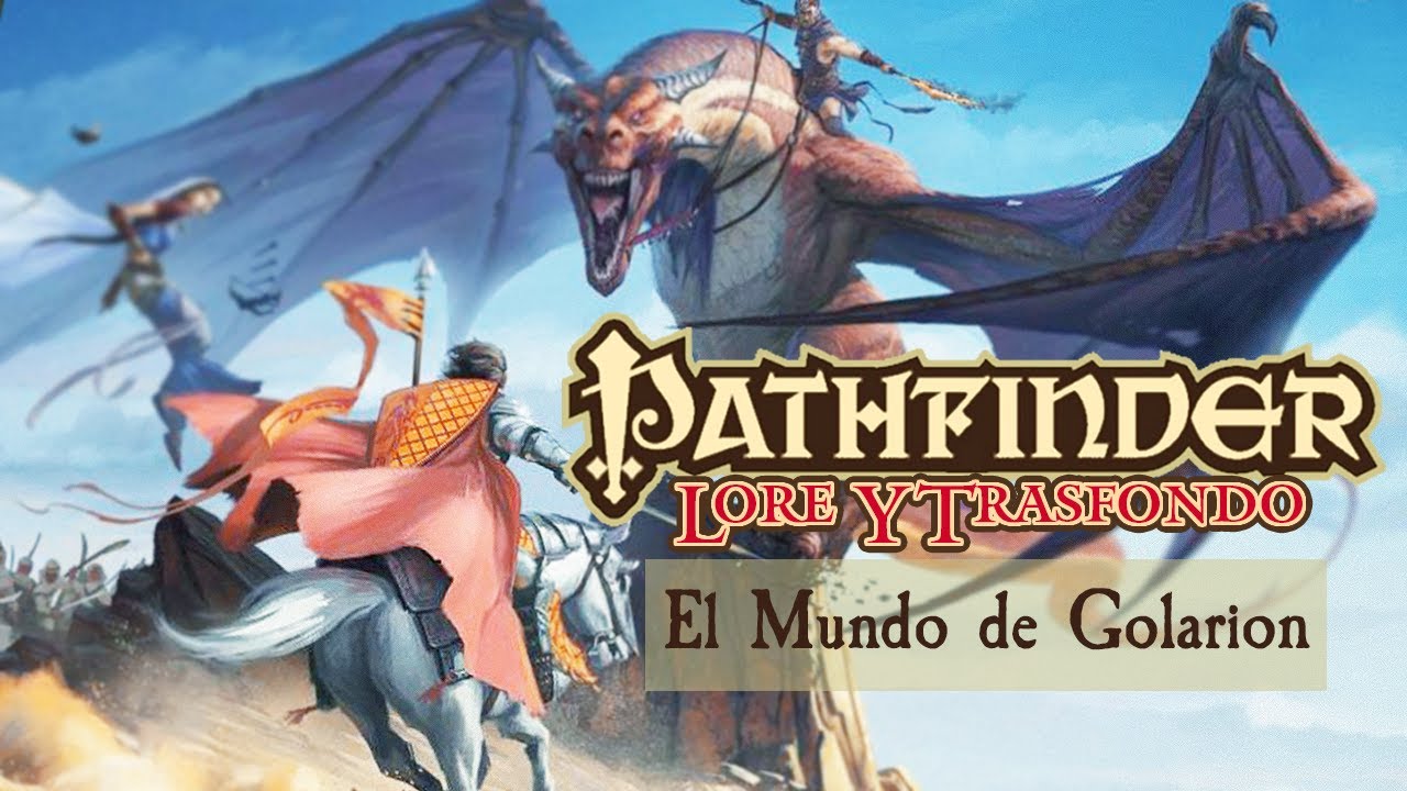 PathFinder - Lore y Trasfondo - El mundo de Golarion