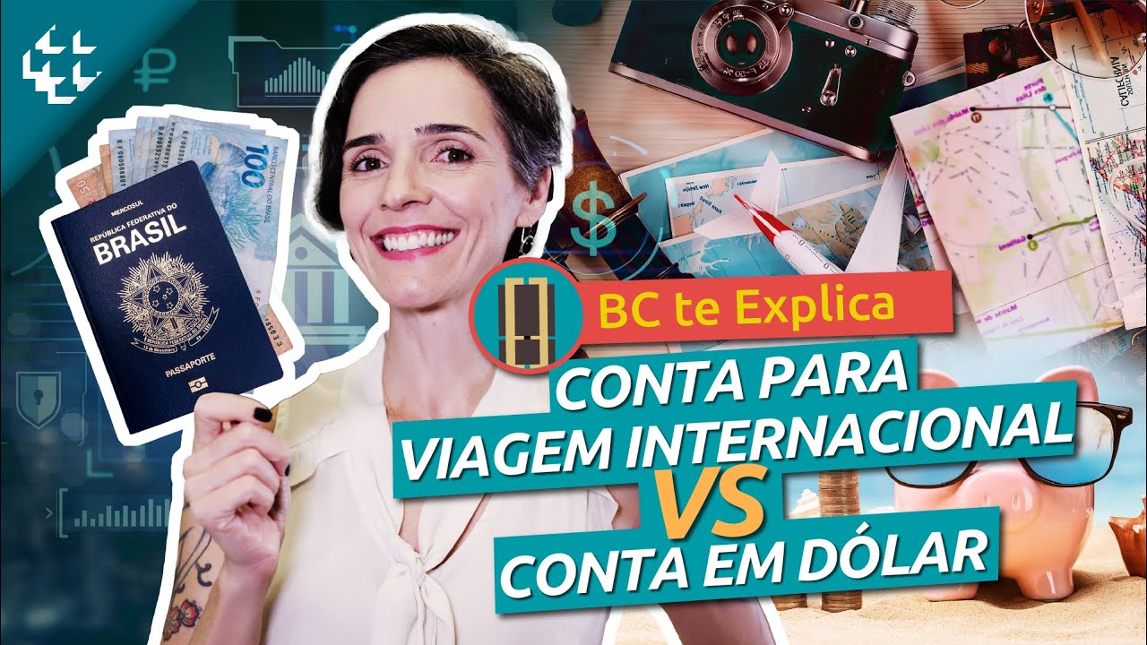 BC te Explica #112 - Conta em d&oacute;lar, conta internacional e conta no exterior. Qual a diferen&ccedil;a?