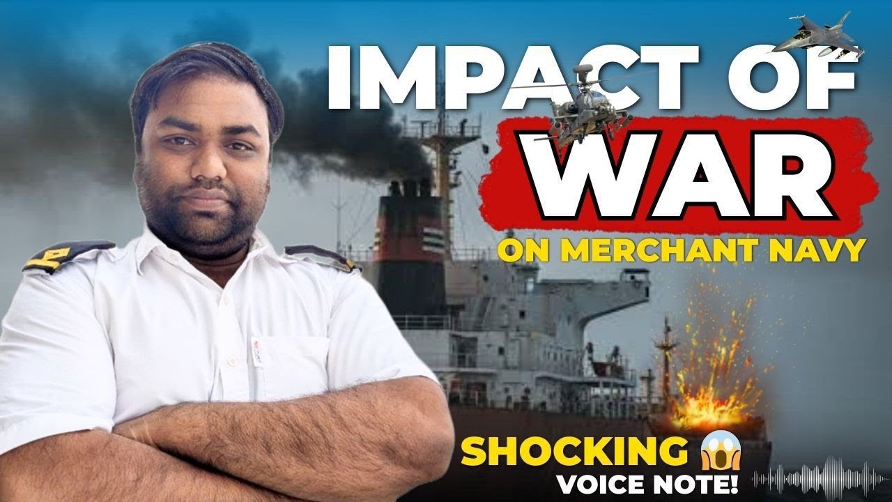 Impact of War on Merchant Navy | Shocking Voice Note! | Merchant Navy 