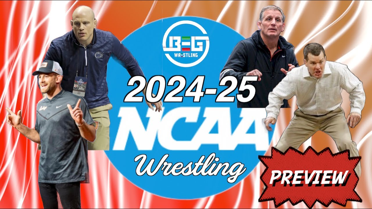 2024 25 NCAA Wrestling Season Preview