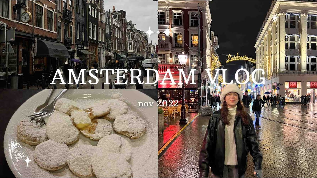 amsterdam vlog: good food, good coffee, rainy days