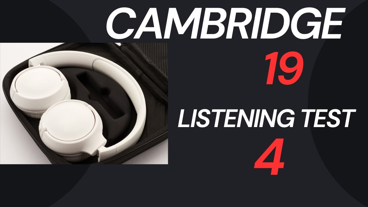 Cambridge IELTS 19 | Listening Test 4 | With Answers | HD