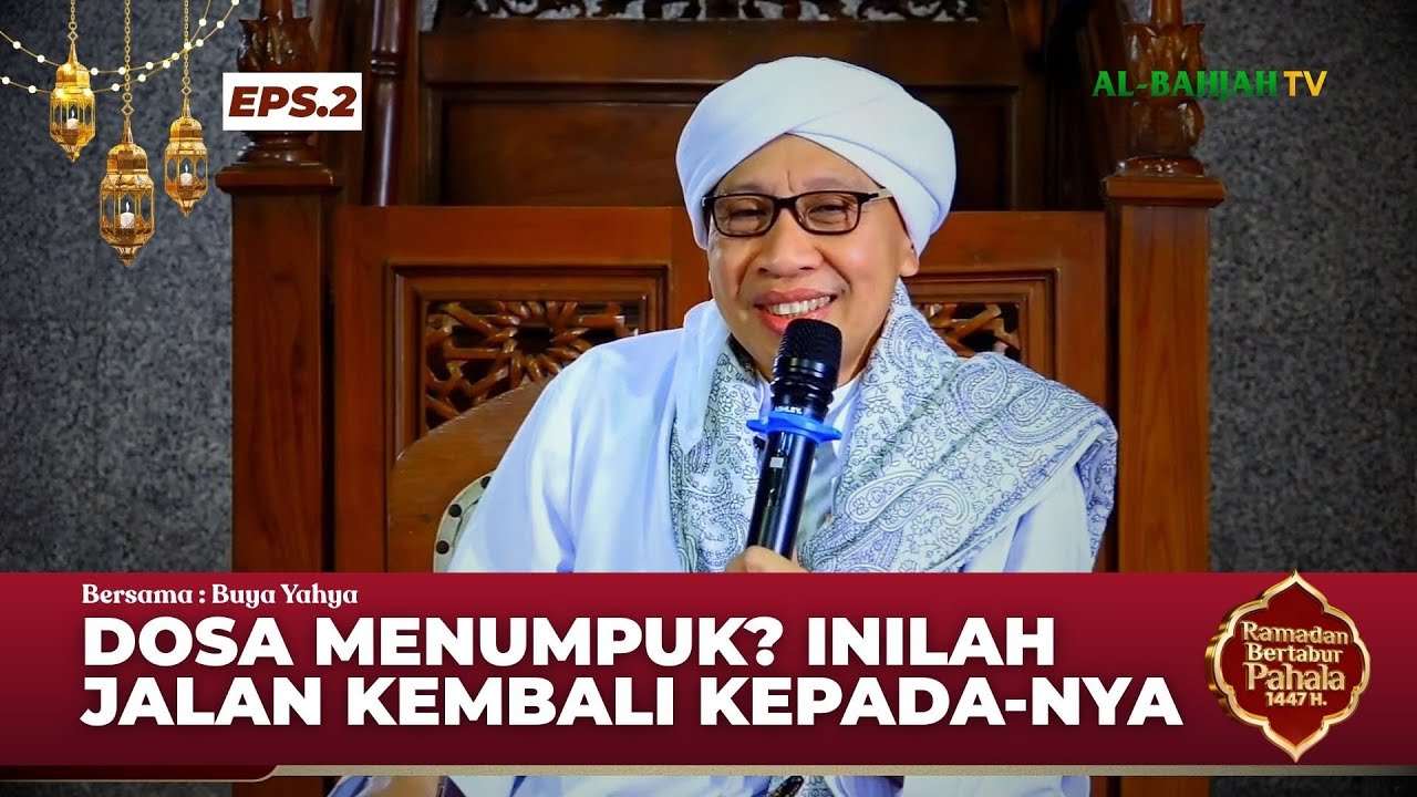 [SIARAN ULANG] IKTIKAF EPS.2 | Sering Jatuh ke Dosa yang Sama? Ini Jalan Taubatnya | Buya Yahya