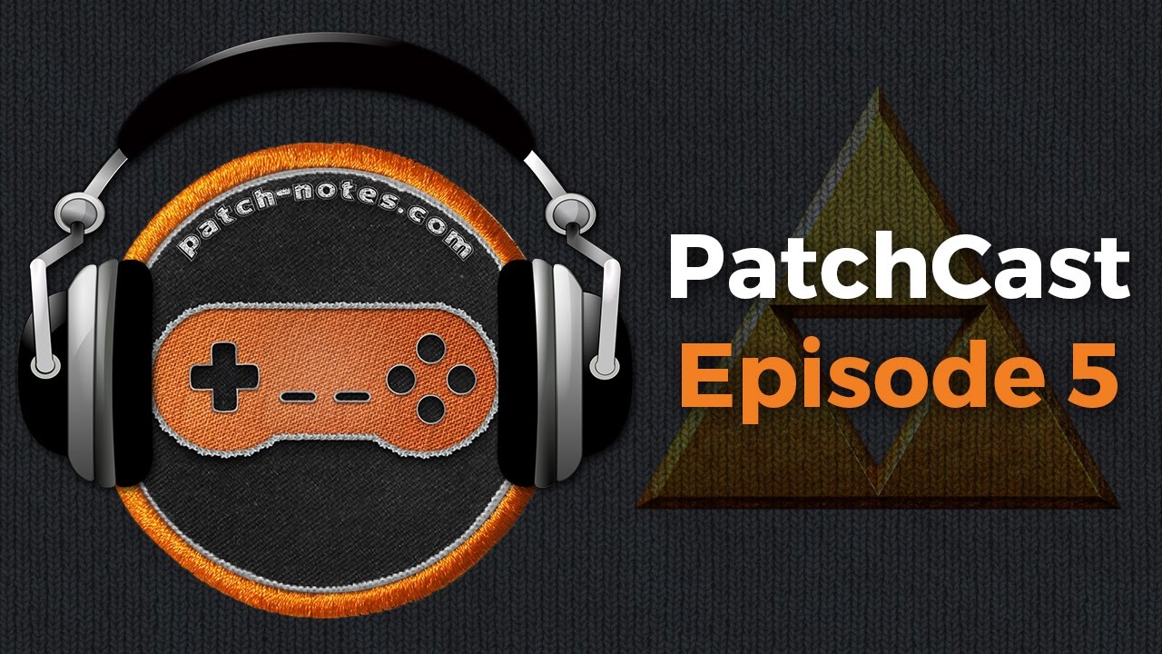 PatchCast Episode 5 - The Year of Dreams