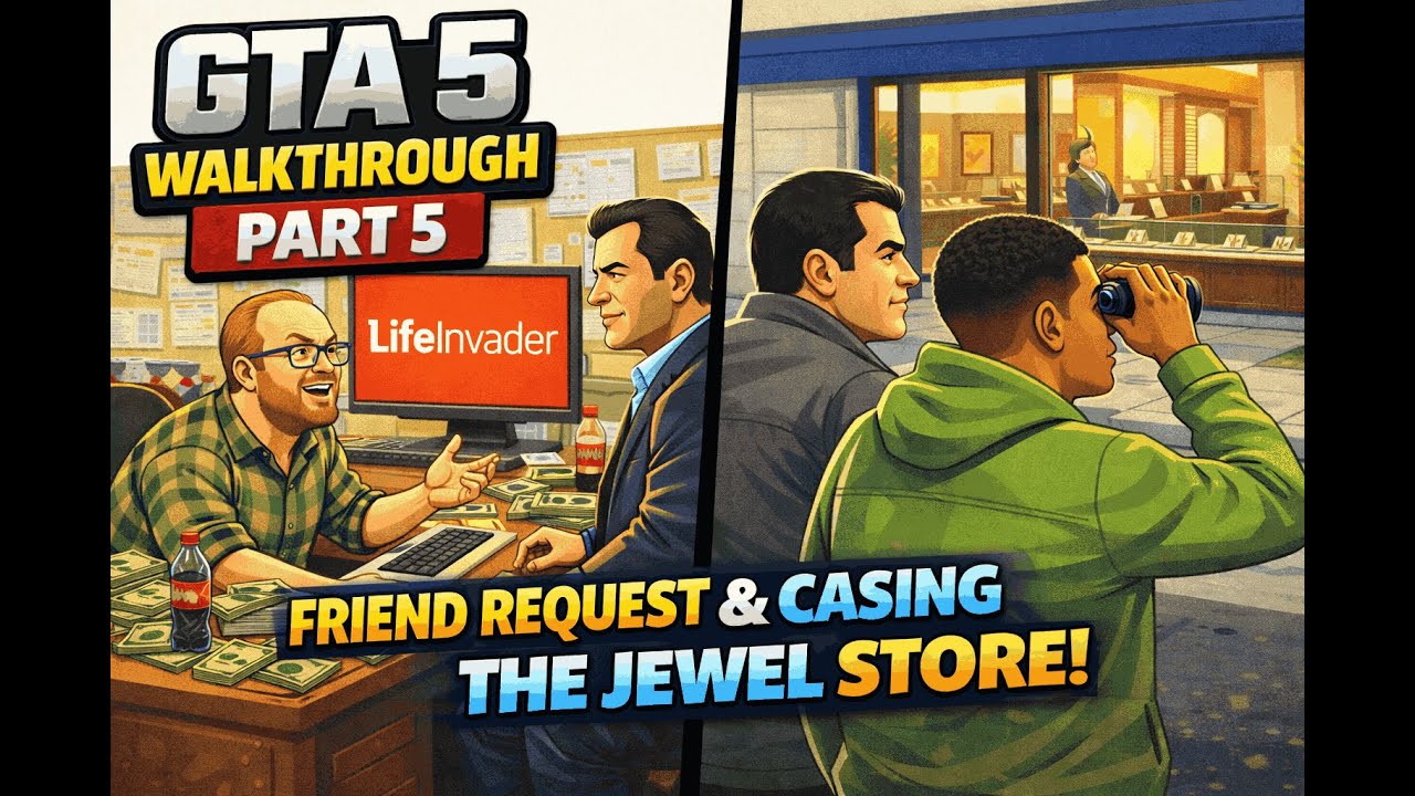 GTA 5 Walkthrough Part 5 – Friend Request & Casing The Jewel Store (FULL GUIDE)