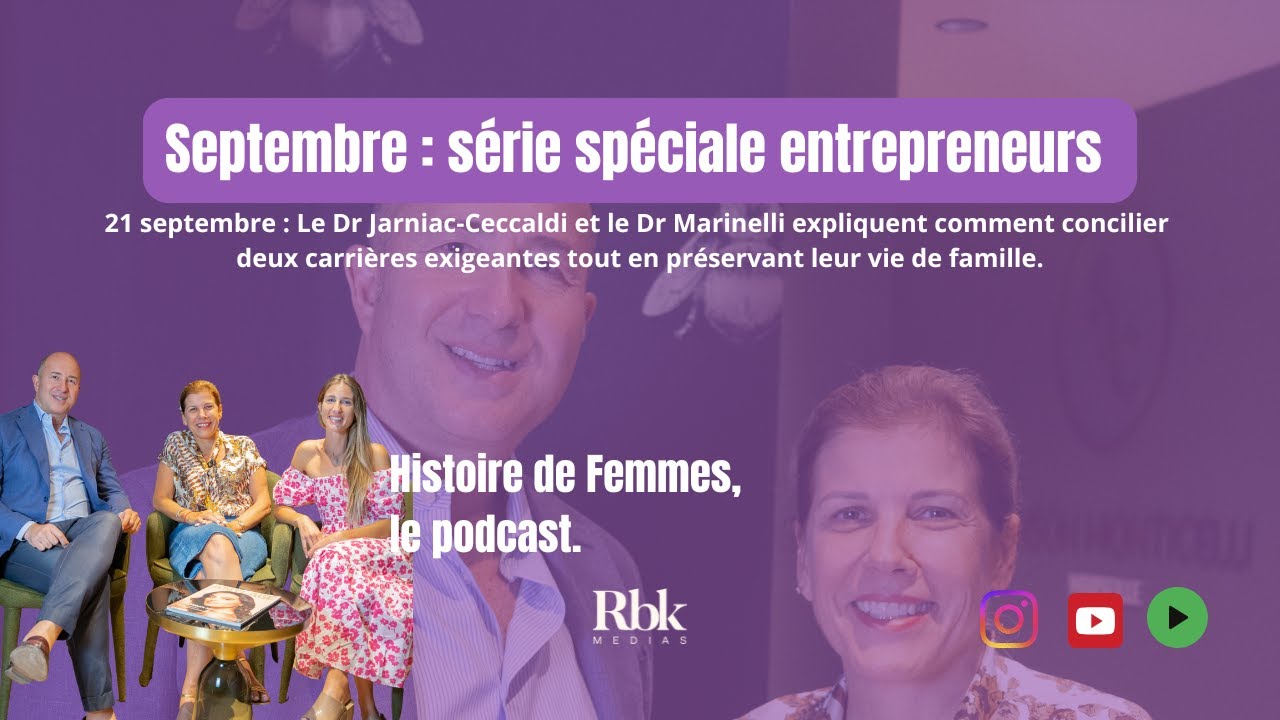 Episode3-Dr Jarniac-Ceccaldi & Marinelli-Histoire de Femmes EDITION SPECIALE mixité entrepreneuriale