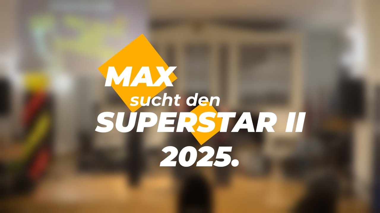 Max sucht den Superstar 2025.