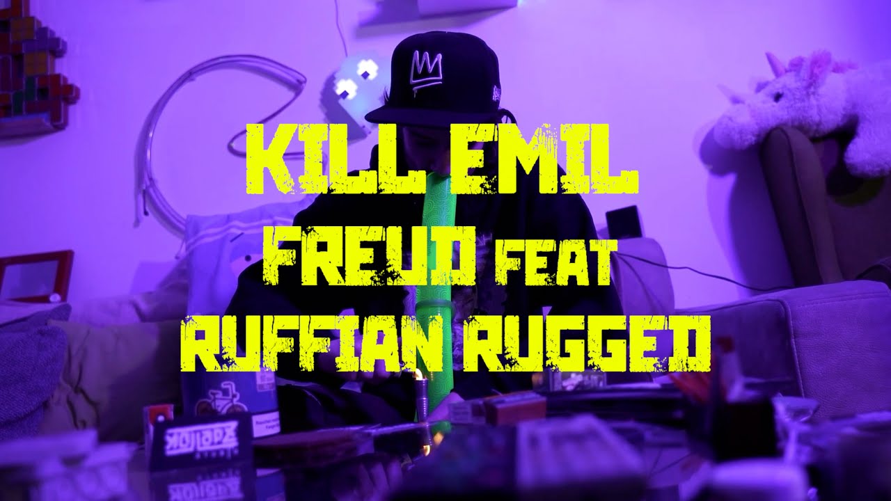 Kill Emil - Freud Feat Ruffian Rugged (Official Video)