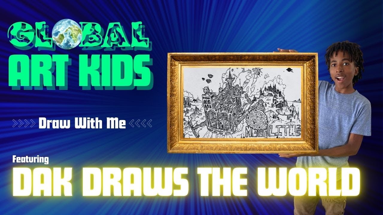 GL🌍BAL Art Kids: Draw With Me | Featuring DAK Draws the World - Feb 3