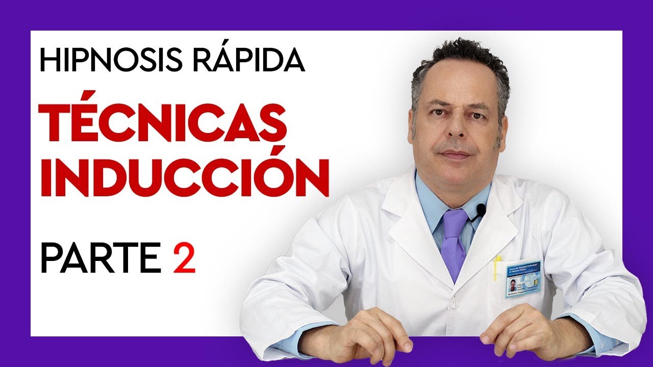 Hipnosis Rápida - Técnicas de inducción - Parte 2 | Curso de Hipnosis Clínica - 041